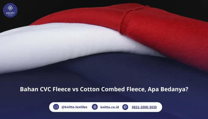 Bahan CVC Fleece dan Cotton Combed Fleece