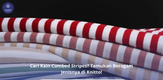 Jenis-Jenis Combed Stripes Knitto untuk Berbagai Kebutuhan Produk Berbagai Jenis Combed Stripes Knitto