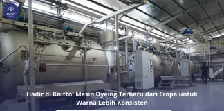 Mesin Dyeing Terbaru di Knitto untuk Standar Warna yang Lebih Presisi Mesin Dyeing Terbaru dari Eropa Kini Hadir di Knitto!