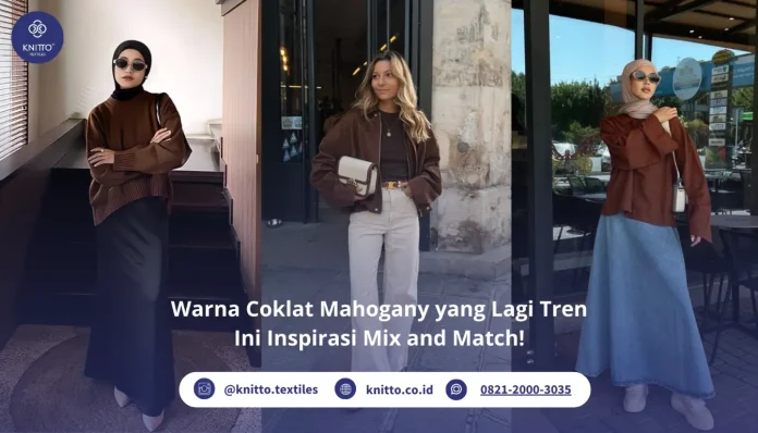 Mix and Match Outfit Warna Coklat Mahogany
