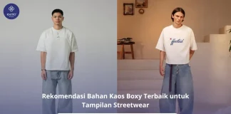 Bahan Kaos Boxy Terbaik: Rekomendasi Bahan yang Cocok untuk Model Boxy Rekomendasi Bahan Kaos Boxy Terbaik