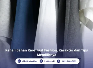 Bahan Kaos Fast Fashion: Jenis, Karakteristik, dan Tips Memilihnya untuk Bisnis Kenali Bahan Kaos Fast Fashion!
