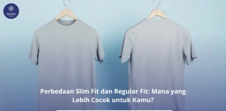 Perbedaan Slim Fit dan Regular Fit: Jangan Sampai Salah Pilih Biar Nggak Salah Gaya! Perbedaan Slim Fit dan Regular Fit, Simak Yuk!