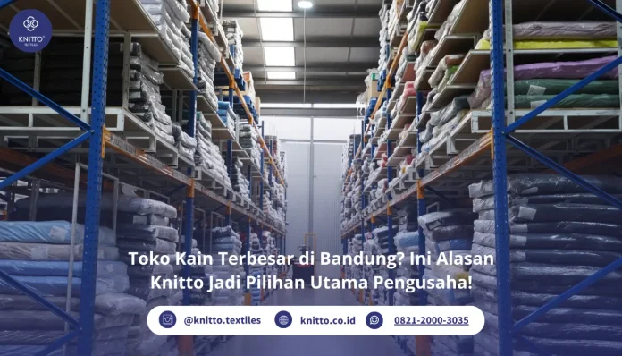 Toko Kain Terbesar di Bandung, Knitto Jadi Andalan!