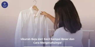 Panduan Ukuran Baju dari Kecil hingga Besar yang Perlu Kamu Tahu! Ukuran Baju Perbedaan Alpha dan Numbering Sizing