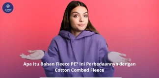 Simak Perbedaan Bahan Fleece PE dengan Cotton Combed Fleece. Cek Yuk! Bahan Fleece PE