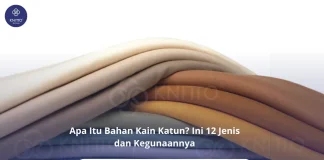 Mengenal Bahan Kain Katun, Mulai dari Ciri-Ciri hingga 12 Jenisnya di Knitto Bahan Kain Katun Knitto