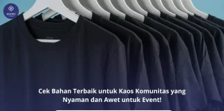 Ini Bahan Terbaik untuk Kaos Komunitas yang Nyaman dan Cocok untuk Event Bahan Terbaik untuk Kaos Komunitas yang Nyaman