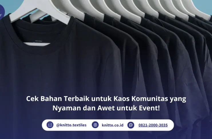 Ini Bahan Terbaik untuk Kaos Komunitas yang Nyaman dan Cocok untuk Event Bahan Terbaik untuk Kaos Komunitas yang Nyaman