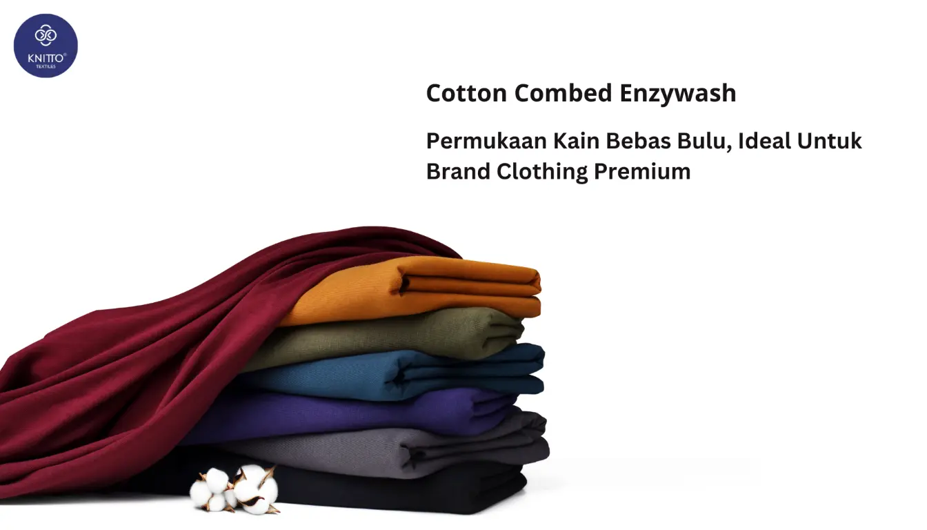 Cara Jadi Reseller Kain Combed Enzywash Knitto