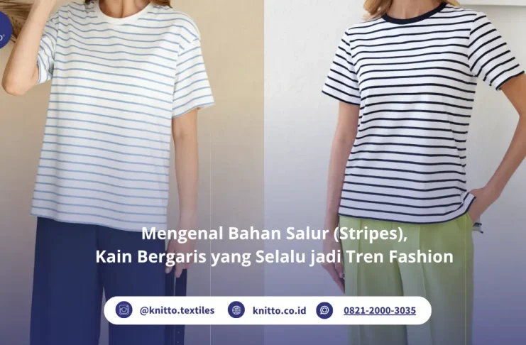 Bahan Salur: Pengertian, Proses Pembuatan, Karakteristik, dan Produknya di Knitto Bahan Salur Stripes