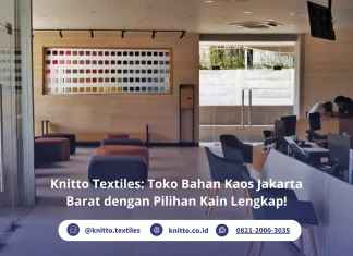 Sedang Cari Toko Bahan Kaos Jakarta Barat? Kenali Knitto Jakarta toko bahan kaos jakarta barat