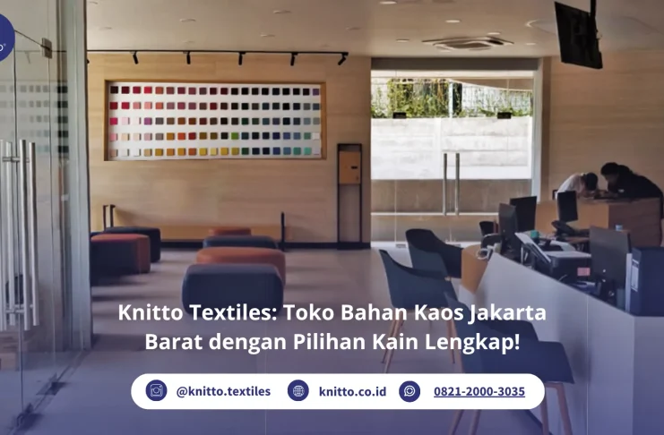 Sedang Cari Toko Bahan Kaos Jakarta Barat? Kenali Knitto Jakarta toko bahan kaos jakarta barat