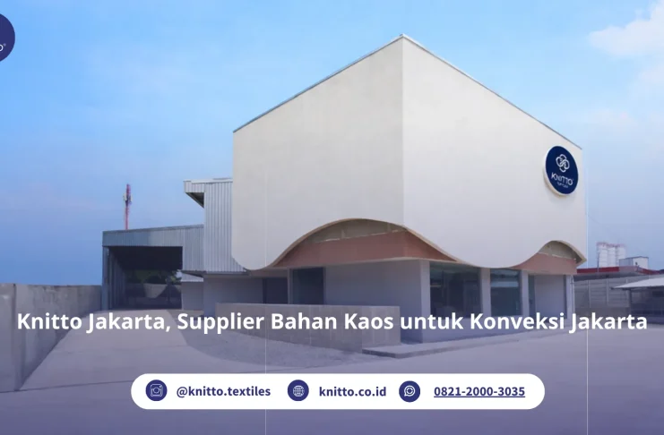 Knitto Jakarta: Andalan Toko Bahan Kaos untuk Konveksi Jakarta Toko Bahan Kaos untuk Konveksi Jakarta