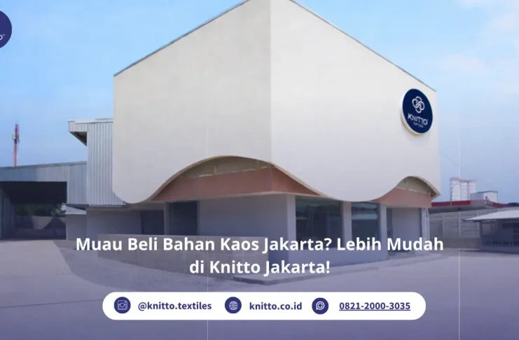 Mau Beli Bahan Kaos di Jakarta? Knitto Bisa jadi Pilihan Utama! beli bahan kaos jakarta