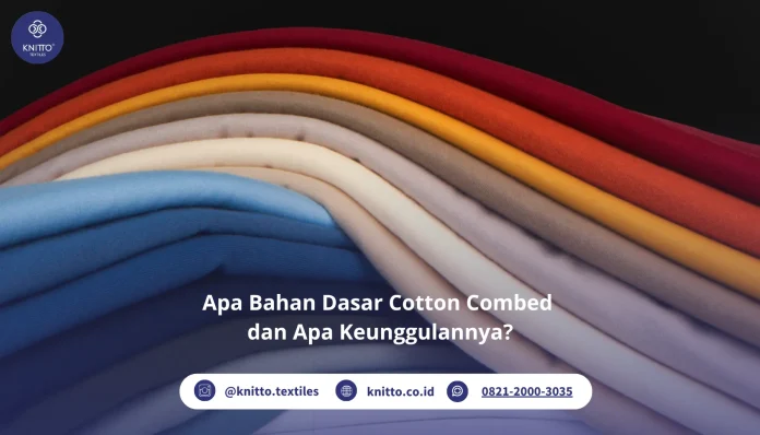Bahan Dasar Cotton Combed
